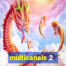 multicanais 2